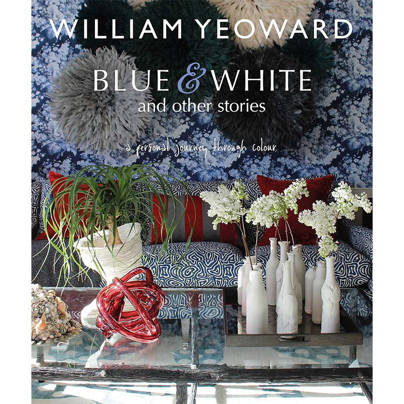 William Yeoward: Blue and White and Other Stories Синий Белый William Yeoward: Blue and White and Other Stories Синий Белый в Грозном | Loft Concept