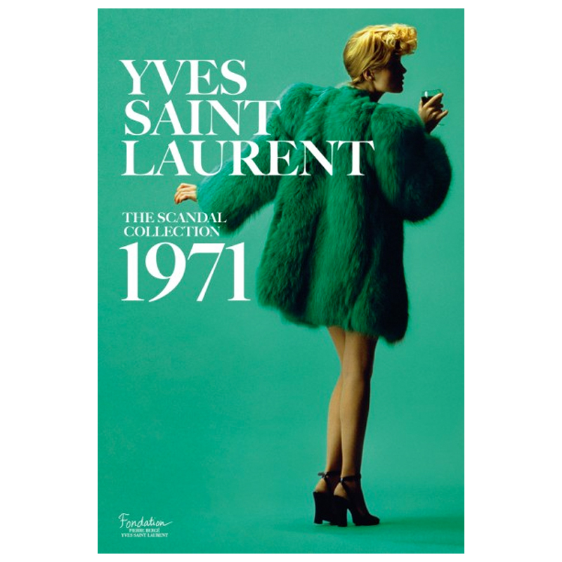 Saillard, Olivier Yves Saint Laurent: The Scandal Collection 1971 Saillard, Olivier Yves Saint Laurent: The Scandal Collection 1971 в Грозном | Loft Concept