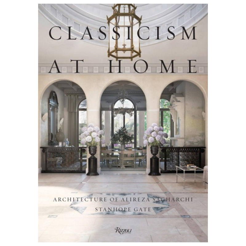 Classicism at Home: Architecture of Alireza Sagharchi: Stanhope Gate Classicism at Home: Architecture of Alireza Sagharchi: Stanhope Gate в Грозном | Loft Concept
