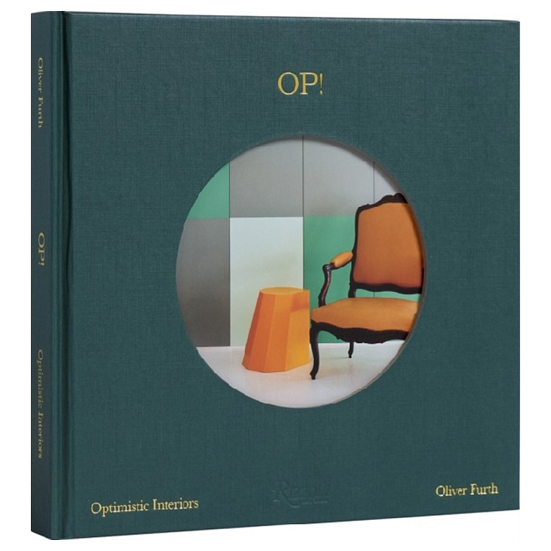 Книга OP! Optimistic Interiors Furth, Oliver Книга OP! Optimistic Interiors Furth, Oliver в Грозном | Loft Concept