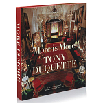 Коллекционная редкая книга More is More Tony Duquette: Hutton Wilkinson Букинистика варинант исполнения - 1 | Loft Concept в Грозном
