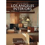 Книга City of dreams: los angeles interiors Kelly, Annie Street-porter, Tim варинант исполнения - 1 | Loft Concept в Грозном