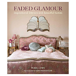 Книга дизайн интерьера Faded Glamour: Inspirational interiors and beautiful homes варинант исполнения - 1 | Loft Concept в Грозном